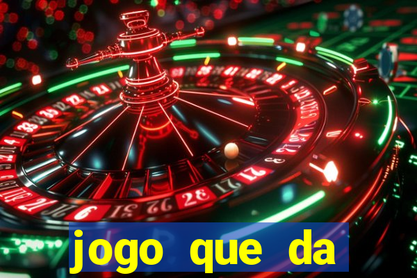 jogo que da dinheiro sem precisar depositar